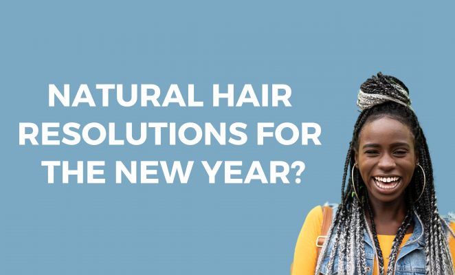 Natural hair resolutions for new year